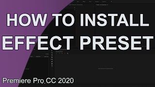 How to Install and Effects Preset in Premiere Pro [upl. by Sonnnie708]