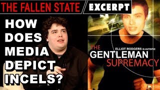 Elliot Rodger Alek Minassian amp Media Depiction of Involuntary Celibates—INCELS Excerpt [upl. by Travus42]