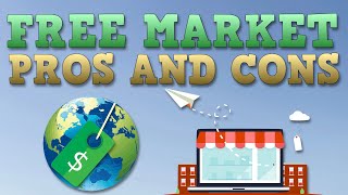 Free Market Economy  Pros and Cons [upl. by Iak]