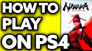 How To Play Naraka Bladepoint on PS4 [upl. by Lucilla]