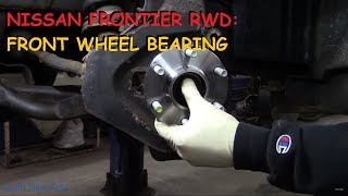 Nissan Frontier Front Wheel Bearing [upl. by Hun883]