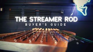 Streamer Rods  Fly Rod Buyers Guide [upl. by Rekoob394]