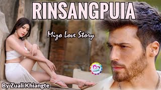 RINSANGPUIA Mizo Love Story [upl. by Dene]