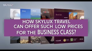 Affordable business class flights by SkyLux Travel [upl. by Margareta319]