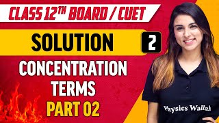 Solutions 02  Concentration Terms Part 02  Class 12thCUET [upl. by Dianthe]