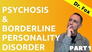 Psychosis and Borderline Personality Disorder  Part 1 [upl. by Reivaz311]