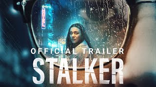 STALKER  Official Trailer [upl. by Anirav]