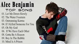 Alec Benjamin  Alec Benjamin Greatest Hits Full Album 2021 [upl. by Nielson688]