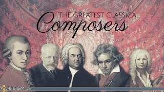 The Greatest Classical Music Composers [upl. by Baun]