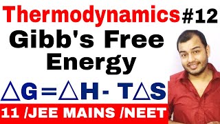 Class 11 chapter 6  Thermodynamics 12  Gibbs Free Energy IIT JEE MAINS NEET  Spontaneity [upl. by Xenophon]