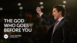 Joel Osteen  The God Who Goes Before You [upl. by Cami]