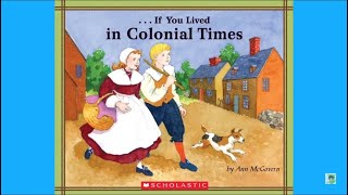 PART 1  If You Lived in Colonial Times by Ann McGovern [upl. by Alister]