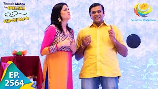 Taarak Mehta Ka Ooltah Chashmah  Episode 2564  Full Episode [upl. by Judi663]