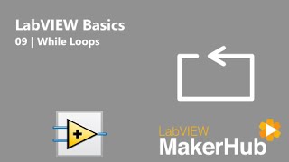 LabVIEW Basics  09  While Loops [upl. by Milo450]