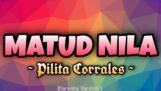 Pilita Corrales  MATUD NILA Karaoke Version [upl. by Krm]