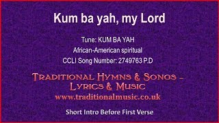 Kum Ba Yah My Lord  Hymn Lyrics amp Music [upl. by Slaughter]