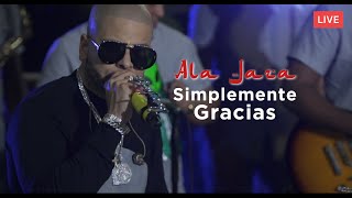 Ala Jaza  Simplemente Gracias Live [upl. by Anabahs]