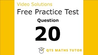 Numeracy skills test practice questions Test 1 – Q20 QTS Maths Tutor [upl. by Yuht]