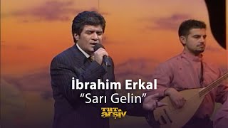 İbrahim Erkal  Sarı Gelin 2004  TRT Arşiv [upl. by Doownelg492]