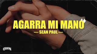 Sean Paul  Agarra mi mano Letra [upl. by Yzmar545]