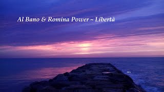 Al Bano amp Romina Power  Libertà Lyrics [upl. by Susana277]