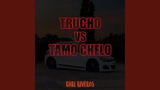 Trucho vs Tamo Chelo [upl. by Ilrahc]