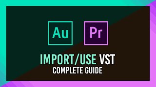 How to Import amp Use VST Plugins in Audition amp Premiere Pro  Full Guide [upl. by Matthei]