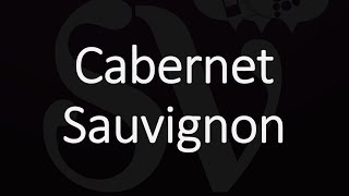 How to Pronounce Cabernet Sauvignon [upl. by Eekcaj]