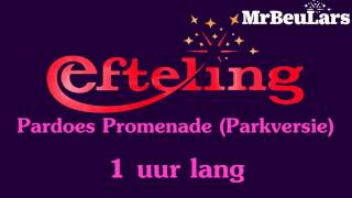 Efteling muziek  Pardoes Promenade Parkversie 2017 1 uur versie [upl. by Cherey]