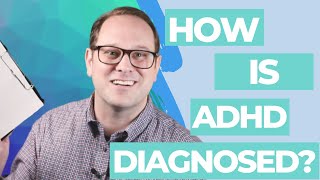 How is ADHD Diagnosed A Guide to ADHD Testing and Evaluations  Dr Jared DeFife [upl. by Erdda]