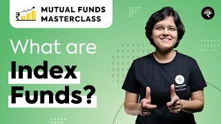 What are Index Funds  Mutual Funds Masterclass [upl. by Garald]