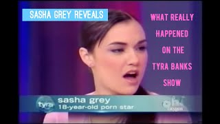 Sasha Grey Reveals what REALLY Happened on the Tyra Banks Show [upl. by Ardnael4]