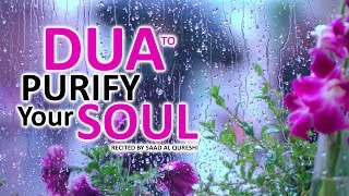 THIS DUA WILL PURIFY YOUR MIND SOUL amp BODY  Pure Cleanse your SoulSpirit [upl. by Ellerd]