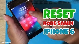 Cara Mengatasi Lupa Kode Sandi iPhone 6  Reset Passcode [upl. by Viehmann]