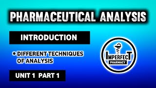 Pharmaceutical Analysis  Scope  Different Techniques Of Analysis  B Pharma 1st Semester [upl. by Yclek949]