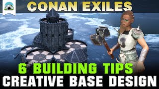 6 Building Tips for Creative Base Designs No Mods  Guide  Conan Exiles [upl. by Anauqaj]