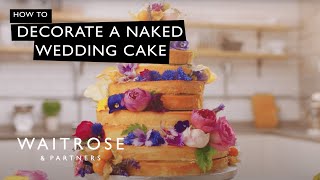 How To Decorate A Naked Wedding Cake  Waitrose [upl. by Coy14]