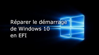 Réparer le démarrage Windows 10 en UEFI [upl. by Ahsiled494]