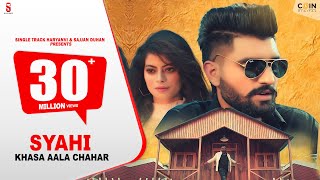 SYAHI स्याही  FULL VIDEO SONG  Khasa Aala Chahar  Songs 2019  new Haryanvi song  Ditto Music [upl. by Constantin]