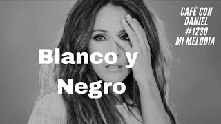 BLANCO Y NEGRO MALÚ [upl. by Custer191]