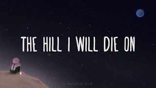 Alec Benjamin  The Hill I Will Die On Lyrics [upl. by Heng850]