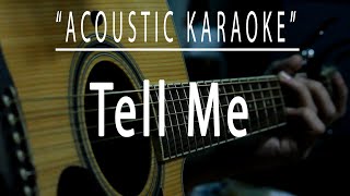 Tell me  Acoustic karaoke Side A [upl. by Kendall]