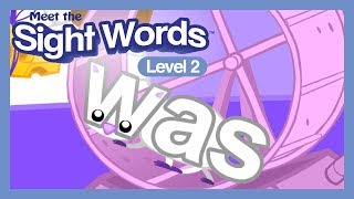 Meet the Sight Words Level 2  quotwasquot [upl. by Orapma]