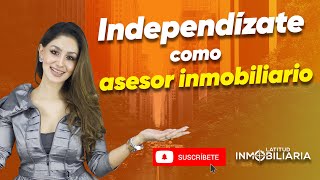 Cómo ser asesor inmobiliario independiente 😎 [upl. by Ahsenroc]