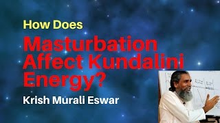 How Does Masturbation Affect Kundalini Energy [upl. by Jarrett725]