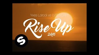 Yves Larock amp LVNDSCAPE feat Jaba  Rise Up 2k16 Official Lyric Video [upl. by Fredkin]