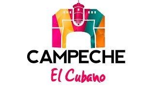 Campeche  El Cubano [upl. by Marney]