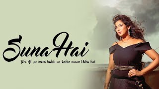 Suna Hai Song Lyrics  Shreya Ghoshal [upl. by Rugen232]