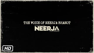 Neerja  The Voice of Neerja Bhanot [upl. by Lunn]