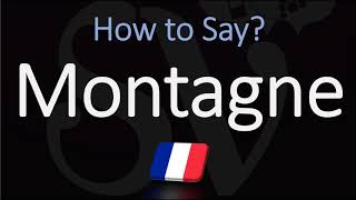 How to Pronounce Montagne  How to say Mountain in French [upl. by Molini]